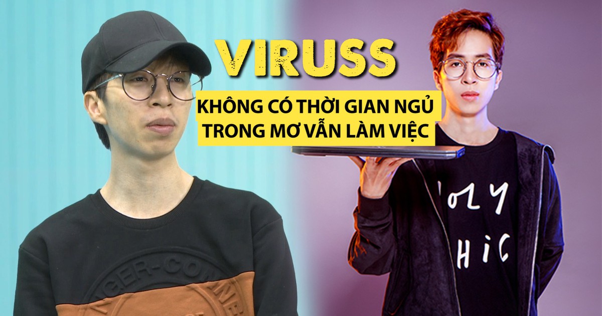 CEO Viruss xây dựng nền tảng vững chắc