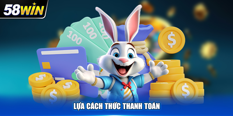 Lựa chọn cách thức nạp tiền