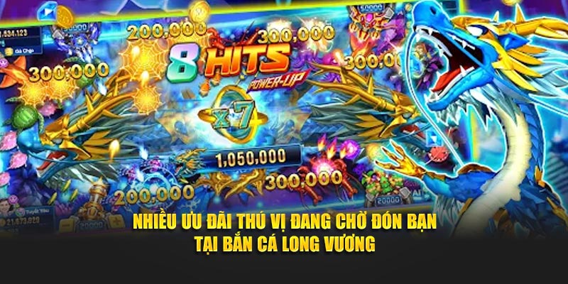 Nhiều ưu đãi thú vị trong trò chơi đang chờ đón bạn