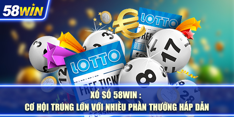 Đôi nét về chuyên mục xổ số 58Win